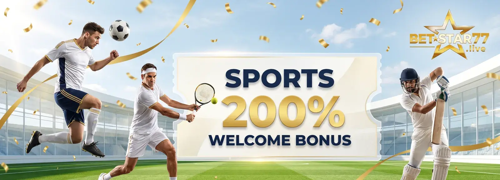 BetStar77 SPORTS 200% WELCOME BONUS